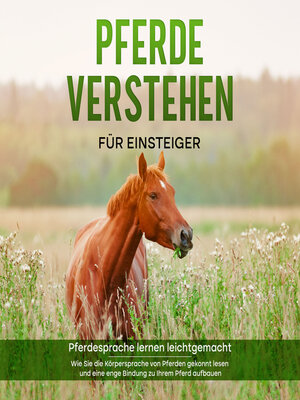 cover image of Pferde verstehen für Einsteiger--Pferdesprache lernen leichtgemacht